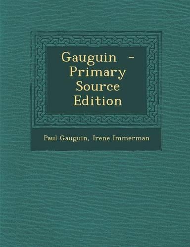 Gauguin - Primary Source Edition