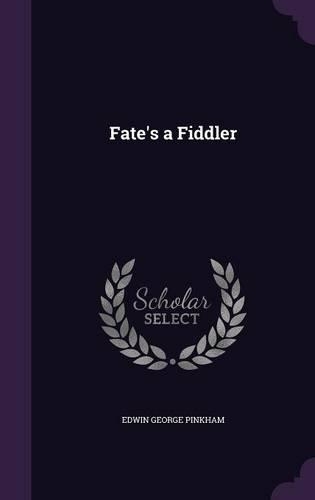 Fate's a Fiddler: (English)