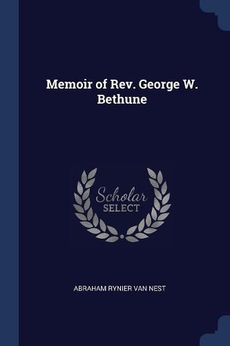 Memoir of Rev. George W. Bethune