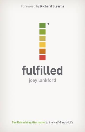 Fulfilled: The Refreshing Alternative to the Half-Empty Life