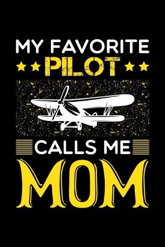 My Favorite Pilot Calls Me Mom