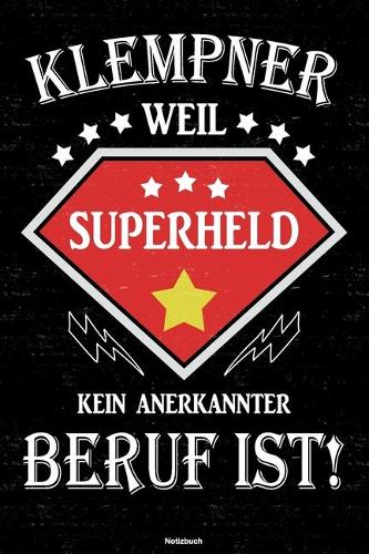 Klempner weil Superheld kein anerkannter Beruf ist! Notizbuch