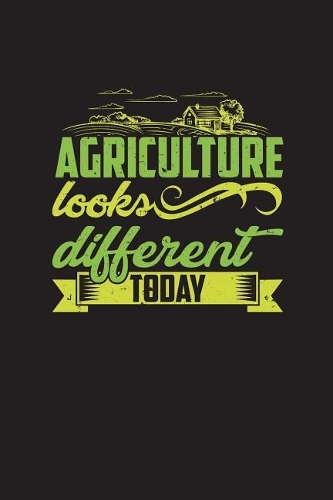 Agriculture Looks Different Today
