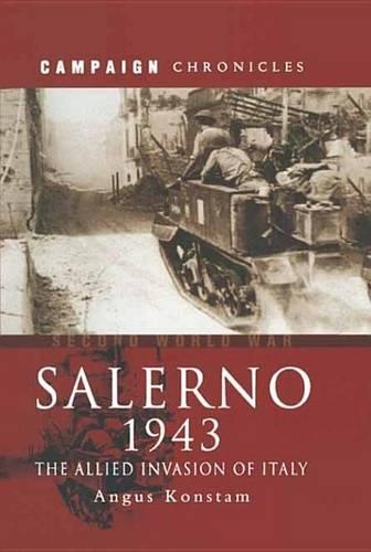 Salerno 1943: The Allied Invasion of Italy(Campaign Chronicles)