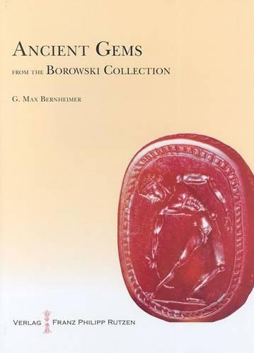 Ancient Gems from the Borowski Collection