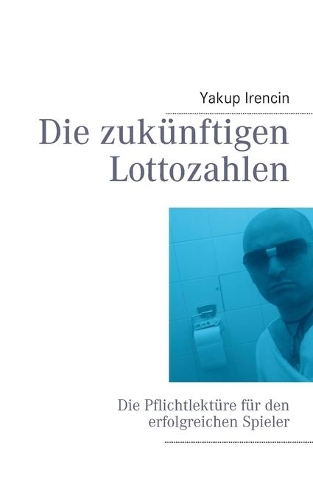 Die zukünftigen Lottozahlen