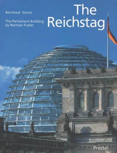 The Reichstag: Sir Norman Foster's Parliament Building(Architecture S.)