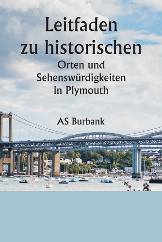 Leitfaden zu historischen Orten und Sehenswürdigkeiten in Plymouth