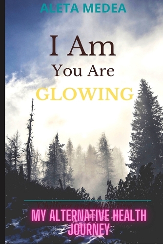 I Am You Are GLOWING