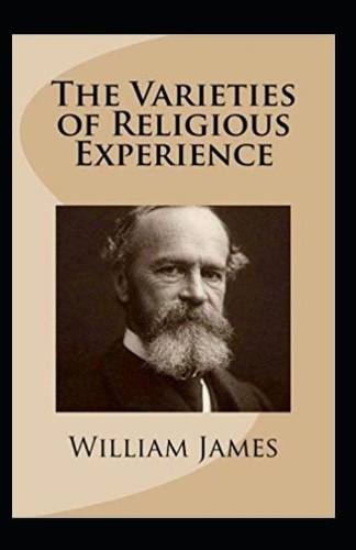 William James: The Varieties of Religious Experience-Original Edition(Annotated)