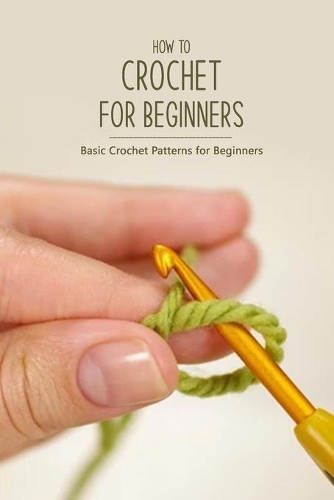 How to Crochet for Beginners