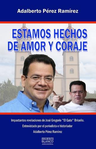 Estamos Hechos de Amor Y Coraje