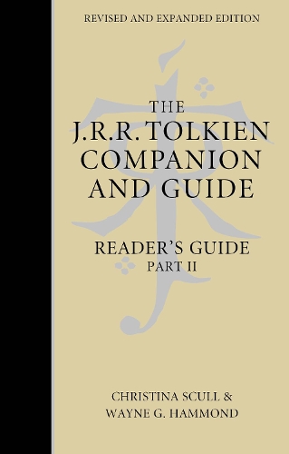 The J. R. R. Tolkien Companion and Guide: Volume 3: Reader’s Guide Part 2