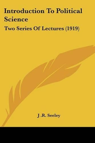 Introduction To Political Science: Two Series Of Lectures (1919)(English)