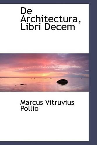 de Architectura, Libri Decem