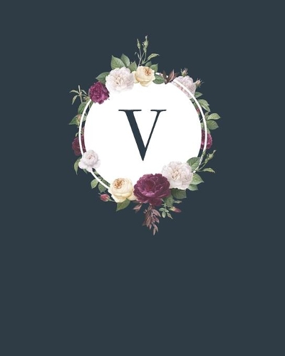 V: 110 Dot-Grid Pages Monogram Journal and Notebook with a Navy Blue Background Vintage Floral Roses and Peonies Design Personalized Initial Letter Jou