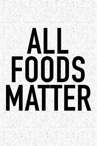 All Foods Matter