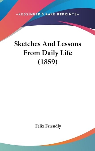 Sketches And Lessons From Daily Life (1859)