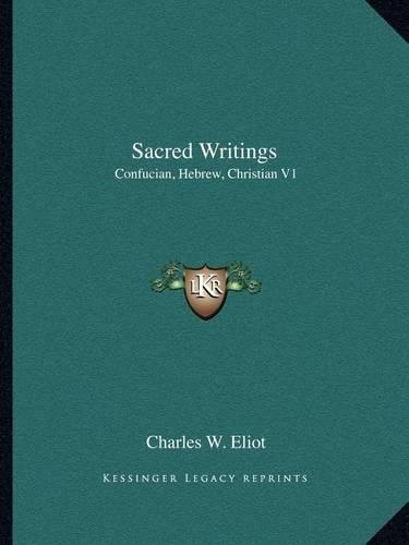 Sacred Writings: Confucian, Hebrew, Christian V1(English)