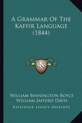 A Grammar Of The Kaffir Language (1844)