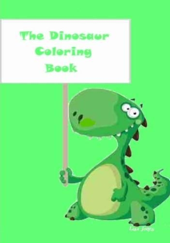 The Dinosaur Coloring Book