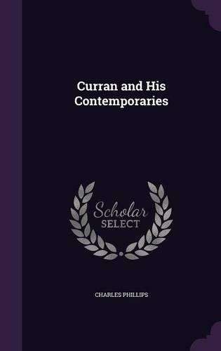 Curran and His Contemporaries: (English)