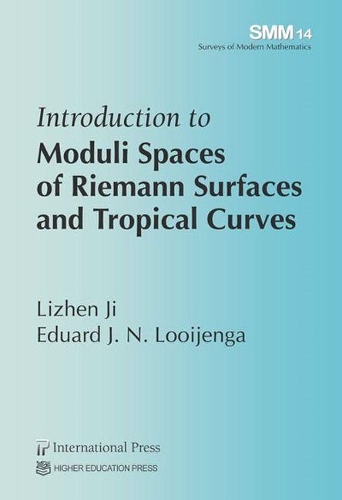 Introduction to Moduli Spaces of Riemann Surfaces and Tropical Curves: (Surveys of Modern Mathematics)