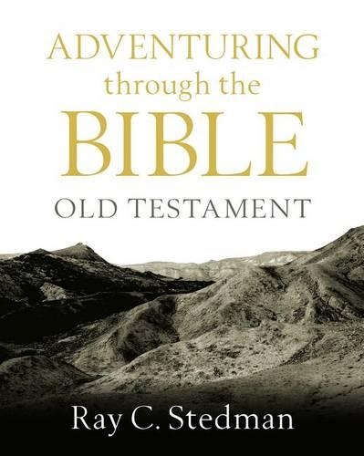 Adventuring Through the Bible: Old Testament
