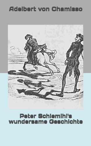 Peter Schlemihl's wundersame Geschichte