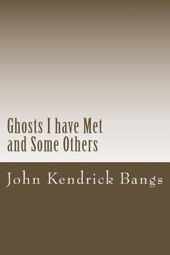 Ghosts I have Met and Some Others