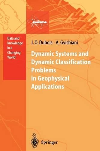 Dynamic Systems and Dynamic Classification Problems in Geophysical Applications: (Data and Knowledge in a Changing World)
