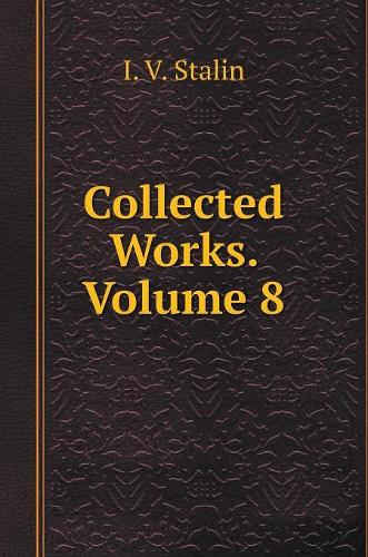 Collected Works. Volume 8