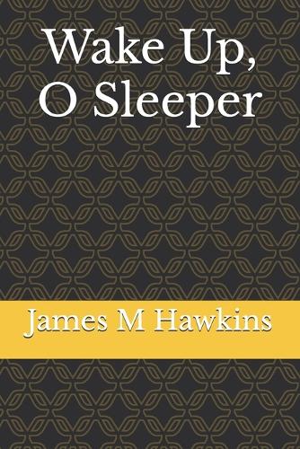 Wake Up, O Sleeper