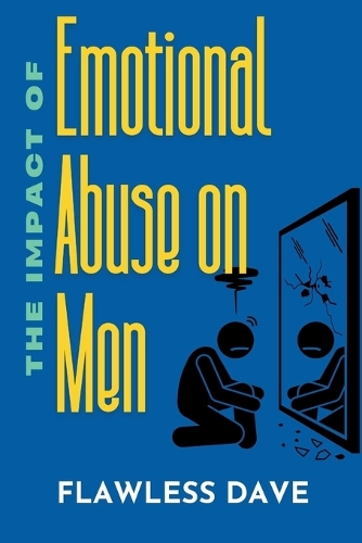 The Impact of Emotional Abuse on Men