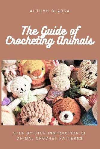 The Guide of Crocheting Animals