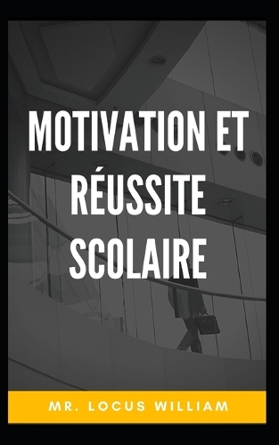 Motivation et réussite scolaire