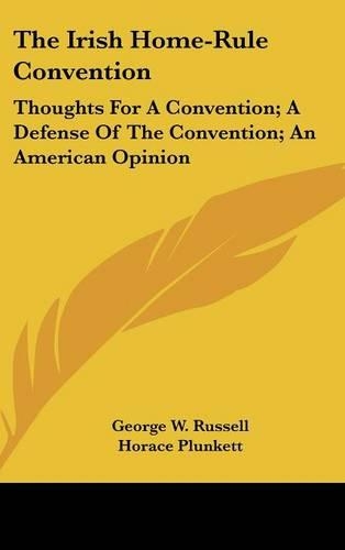 The Irish Home-Rule Convention