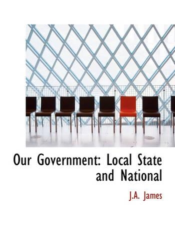 Our Government: Local State and National (Large Print Edition)