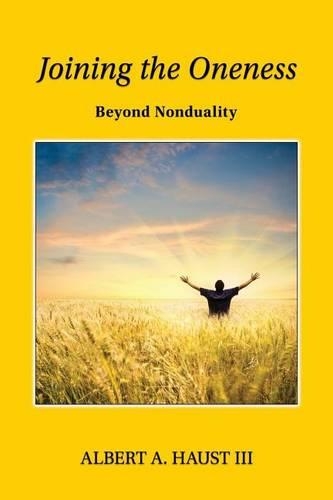 Joining the Oneness-Beyond Nonduality