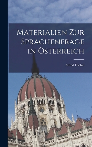 Materialien zur Sprachenfrage in Österreich