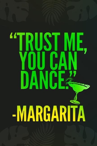Trust Me You Can Dance -Margarita: Blank Lined Notebook Journal Diary Composition Notepad 120 Pages 6x9 Paperback ( Margarita ) Black