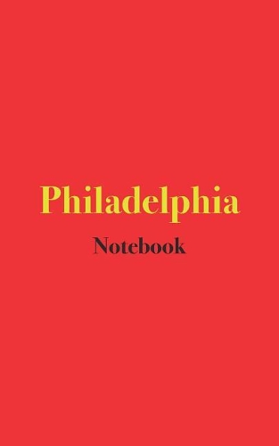 Philadelphia Notebook
