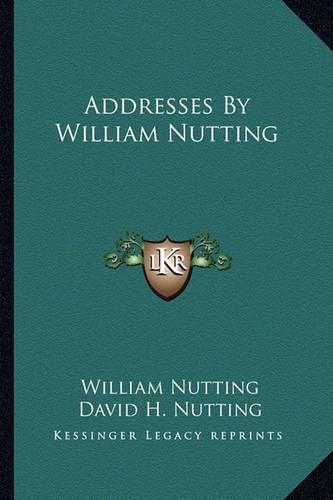Addresses By William Nutting