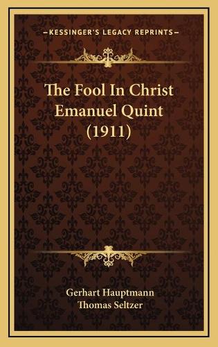 The Fool In Christ Emanuel Quint (1911): (English)