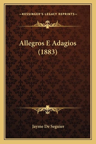 Allegros E Adagios (1883): (Portuguese)