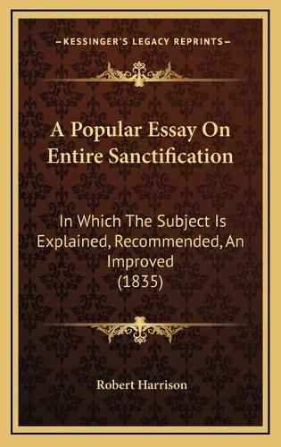 A Popular Essay On Entire Sanctification