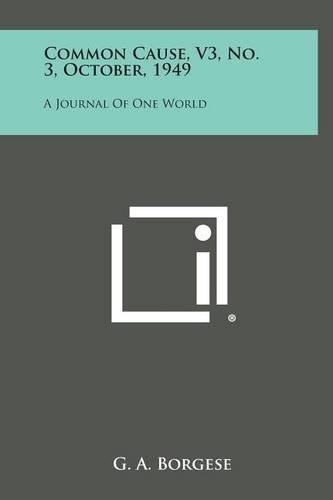 Common Cause, V3, No. 3, October, 1949: A Journal of One World