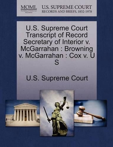 U.S. Supreme Court Transcript of Record Secretary of Interior V. McGarrahan