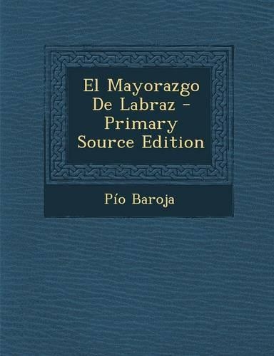 El Mayorazgo de Labraz: (Spanish)