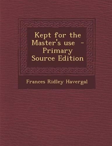 Kept for the Master's Use